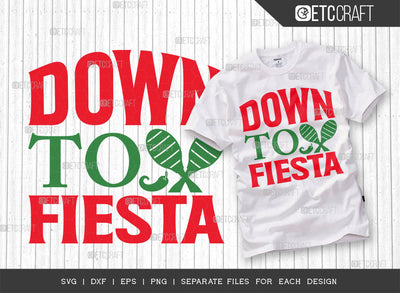 Down To Fiesta SVG Cut File, Cinco De Mayo Svg, Fiesta Svg, Mexican Svg, Maracas Svg, Fiesta Squad Svg, Mexican Quote Design, ETC T000388 SVG ETC Craft 