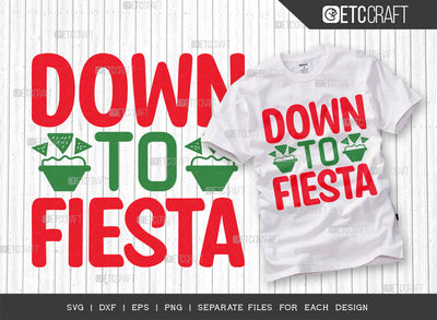 Down To Fiesta SVG Cut File, Cinco De Mayo Svg, Fiesta Svg, Mexican Svg, Maracas Svg, Fiesta Squad Svg, Mexican Quote Design, ETC T000388 SVG ETC Craft 
