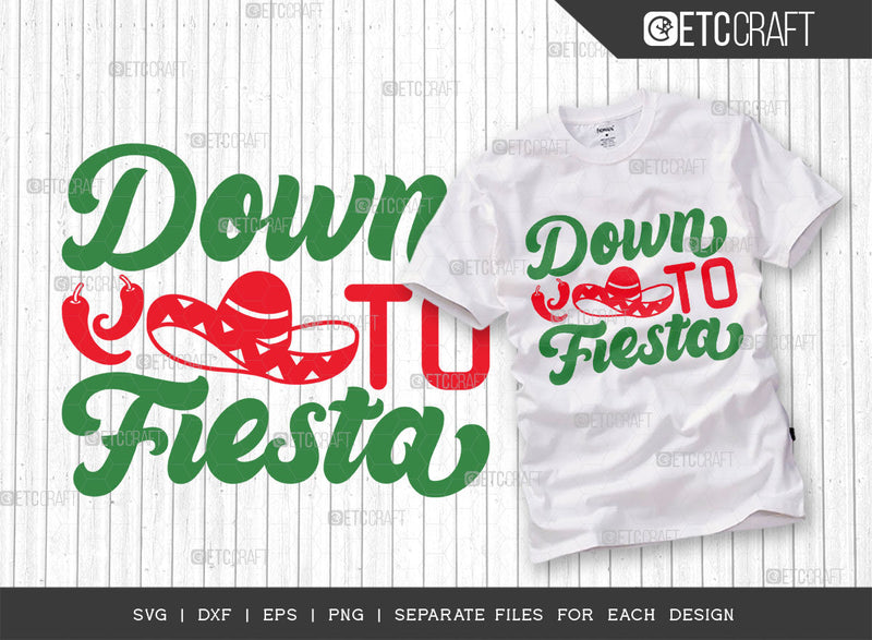 Down To Fiesta SVG Cut File, Cinco De Mayo Svg, Fiesta Svg, Mexican Svg, Maracas Svg, Fiesta Squad Svg, Mexican Quote Design, ETC T000388 SVG ETC Craft 