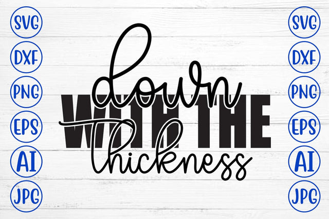 Down With The Thickness SVG Cut File SVG Syaman 