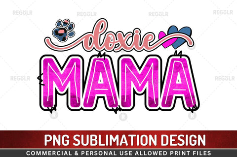 Doxie mama SVG Sublimation Regulrcrative 