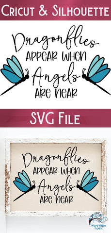 Dragonflies Appear When Angels Are Near SVG SVG Wispy Willow Designs 