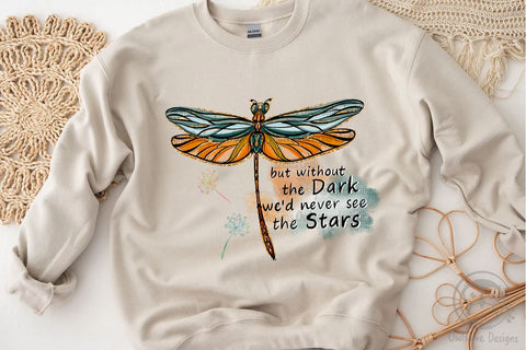 Dragonfly Without The Dark Never See The Star PNG Sublimation LAM HOANG THUY 