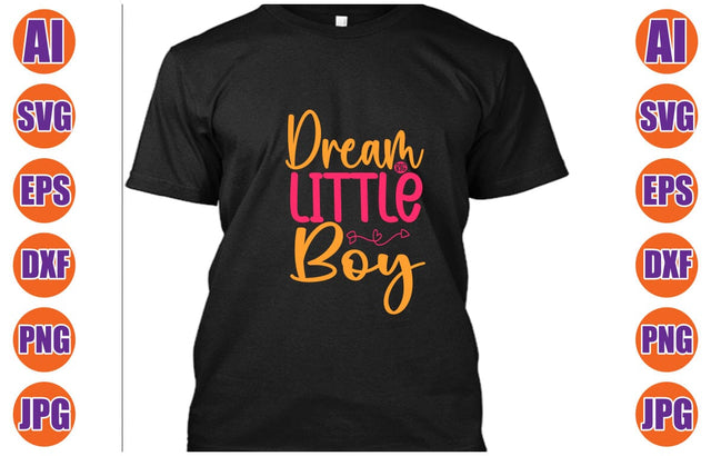 Dream Big Little Boy SVG Cut File SVG Syaman 