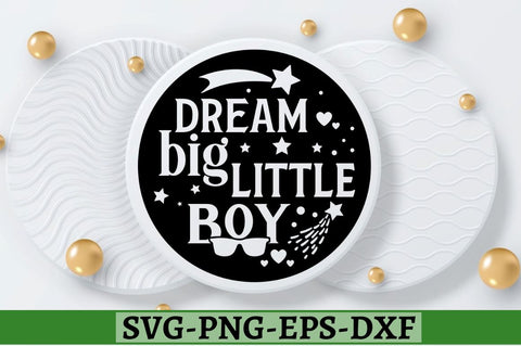 Dream big little boy SVG, Dream big little boy SVG DESIGNISTIC 