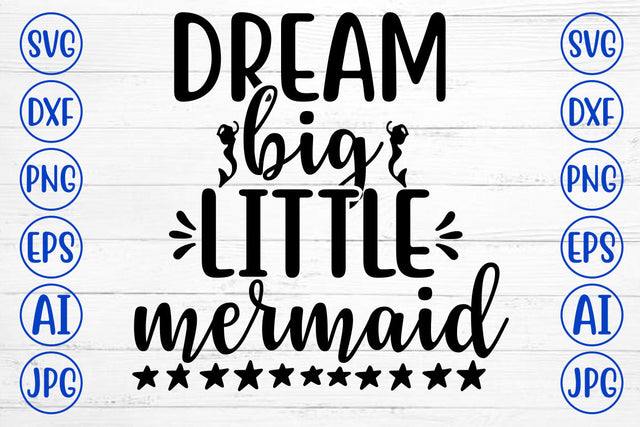 Dream Big Little Mermaid SVG Cut File SVG Syaman 