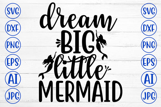 DREAM BIG LITTLE MERMAID SVG Cut File SVG Syaman 