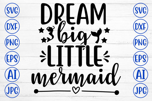 Dream Big Little Mermaid SVG Cut File SVG Syaman 