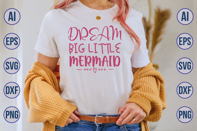 Dream Big Little Mermaid svg SVG nirmal108roy 