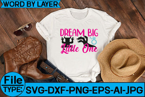 Dream Big Little One SVG Cut File SVG Studio Innate 
