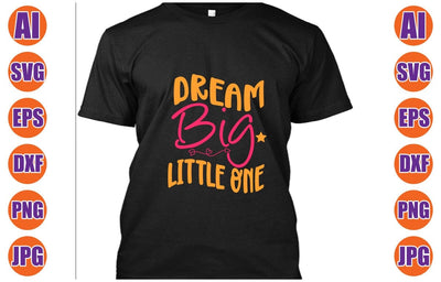 Dream Big Little One SVG Cut File SVG Syaman 
