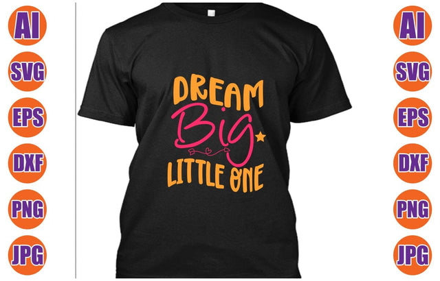 Dream Big Little One SVG Cut File SVG Syaman 