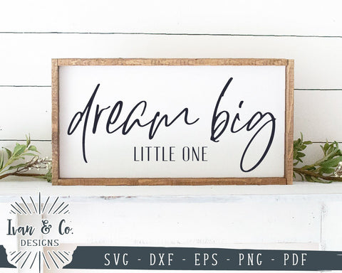 Dream Big Little One SVG Files | Baby Sign SVG | Nursery SVG | Baby Room SVG | Commercial Use | Cricut | Silhouette | Cut Files (1044431949) SVG Ivan & Co. Designs 