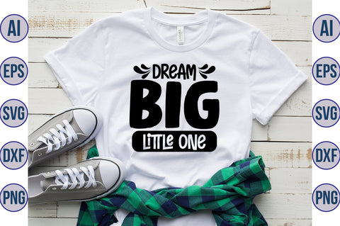 Dream Big Little One svg SVG nirmal108roy 