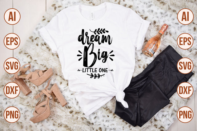 Dream Big Little One svg SVG shah alam 
