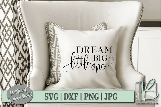 Dream Big Little One SVG SVG TB Designs 
