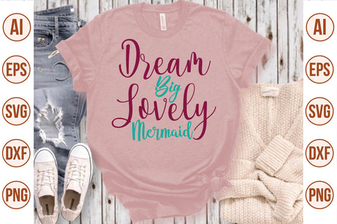 Dream Big Lovely Mermaid svg SVG nirmal108roy 