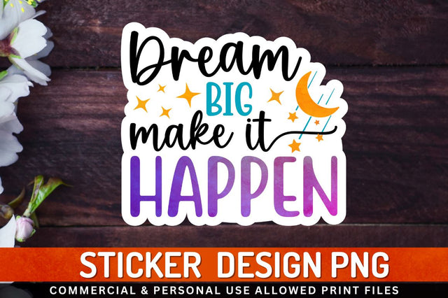 Dream big make it happen Sublimation PNG Sublimation Regulrcrative 