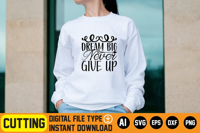 Dream Big Never Give Up SVG CraftlabSvg29 