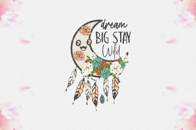 Dream Big Stay Wild Sublimation Sublimation Jagonath Roy 