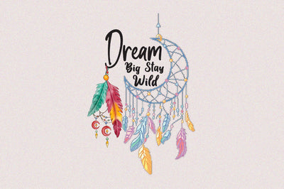 Dream Big Stay Wild Sublimation Sublimation Rupkotha 