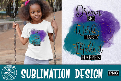 Dream Big Sublimation Graphic Sublimation Last Frontier Design Co. 