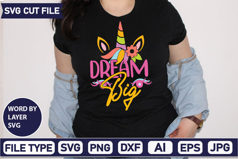 Dream Big SVG Cut File SVGs,quotes-and-sayings,food-drink mini-bundles,print-cut,on-sale Clipart Clip Art Sublimation or Vinyl Shirt Design SVG DesignPlante 503 
