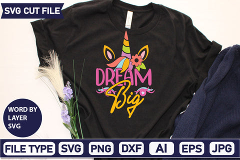 Dream Big SVG Cut File SVGs,quotes-and-sayings,food-drink mini-bundles,print-cut,on-sale Clipart Clip Art Sublimation or Vinyl Shirt Design SVG DesignPlante 503 