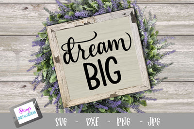 Dream Big SVG - Inspirational SVG file, handlettered SVG Stacy's Digital Designs 