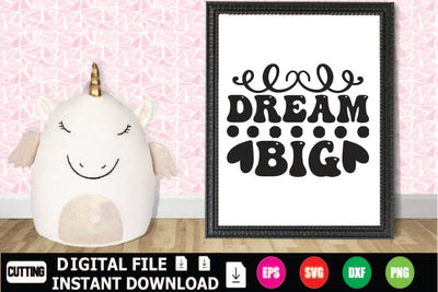 Dream Big SVG Shahin alam 