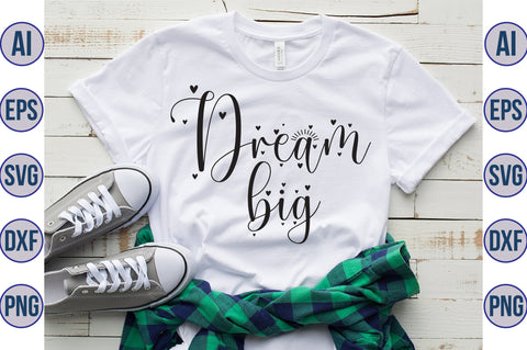 Dream Big svg SVG orpitasn 