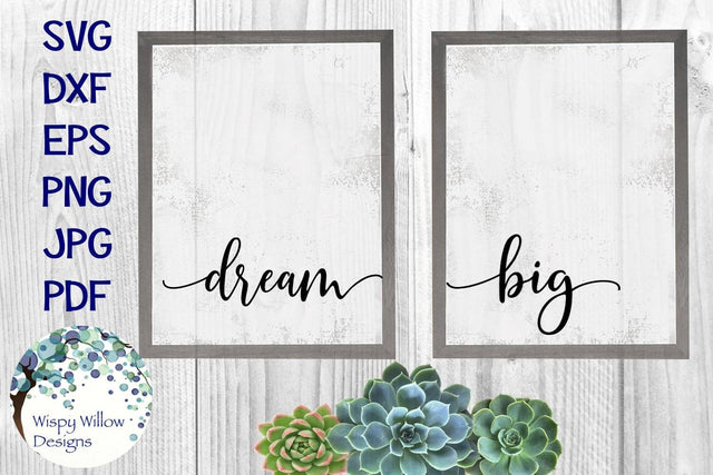 Dream Big SVG Wispy Willow Designs 