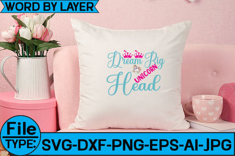 Dream Big Unicorn Head SVG Cut File SVG Studio Innate 