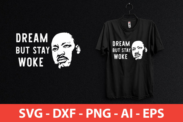 dream but stay woke shirt SVG shah alam 