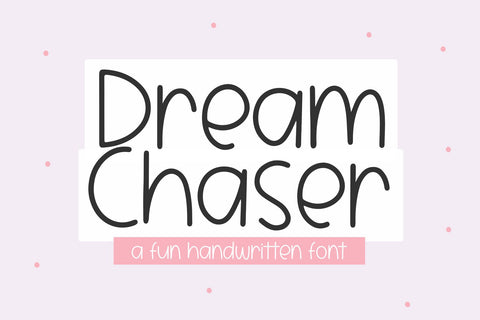 Dream Chaser - Cute Handwritten Font Font KA Designs 