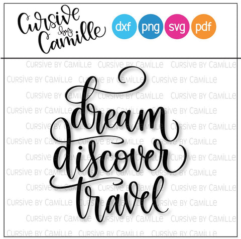 Dream Discover Travel Cut File SVG Cursive by Camille 