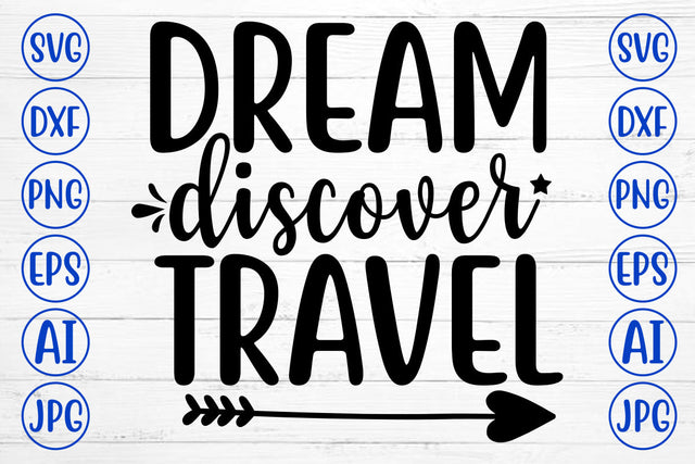 Dream Discover Travel SVG Cut File SVG Syaman 