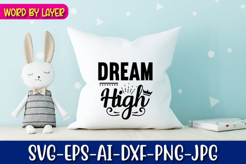 Dream High Svg cut file SVG Blessedprint 