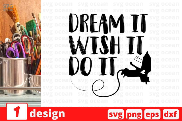 Dream it wish it do it SVG Cut File SVG SvgOcean 