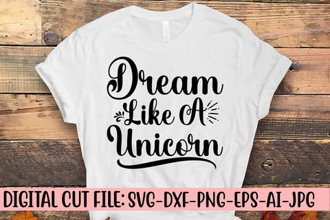 Dream Like A Unicorn SVG Cut File SVG Syaman 