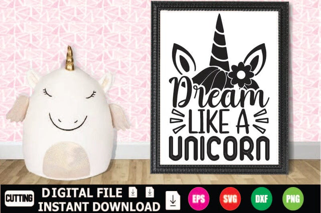 Dream Like A Unicorn SVG Shahin alam 