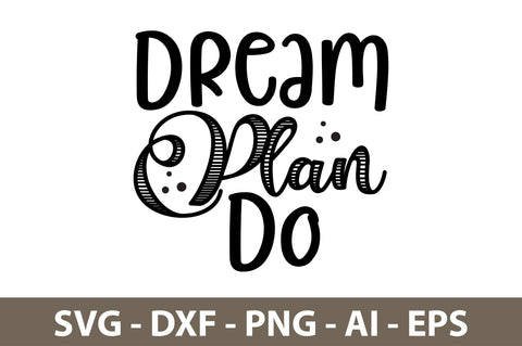 Dream Plan Do svg SVG orpitasn 