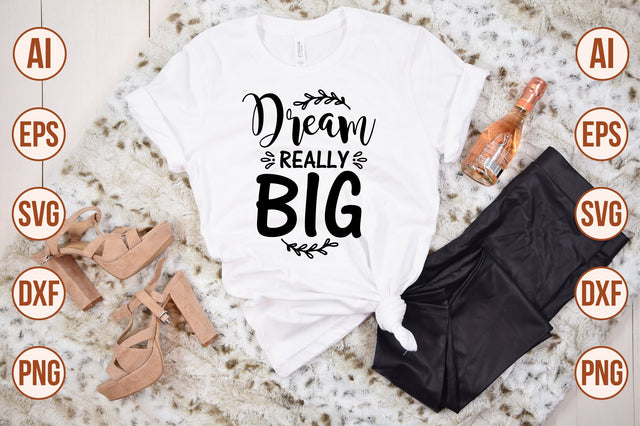 Dream Really Big svg SVG shah alam 