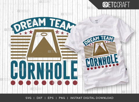 Dream Team Cornhole SVG Bundle, Cornhole Player Svg, Cornhole gam Svg, Corn Hole Gift Svg, Cornhole Quotes, ETC T00586 SVG ETC Craft 