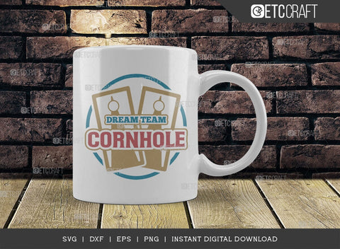 Dream Team Cornhole SVG Cut File, Cornhole Player Svg, Cornhole gam Svg, Corn Hole Gift Svg, Cornhole Quotes, ETC T00586 SVG ETC Craft 
