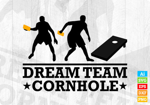 Dream Team Cornhole with Man Silhouette and Board Bags Editable Vector T shirt Design in Ai Png Svg Files SVG DesignDestine 