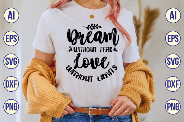 Dream Without Fear Love Without Limits svg SVG shah alam 