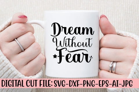 Dream Without Fear SVG Cut File SVG Syaman 