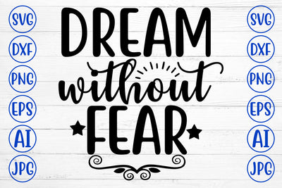 Dream Without Fear SVG Cut File SVG Syaman 