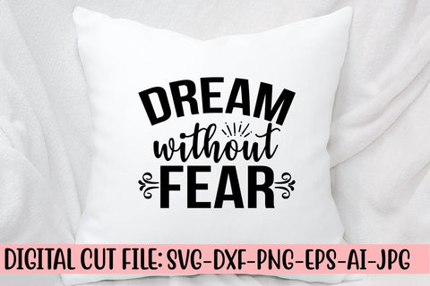Dream Without Fear SVG Cut File SVG Syaman 